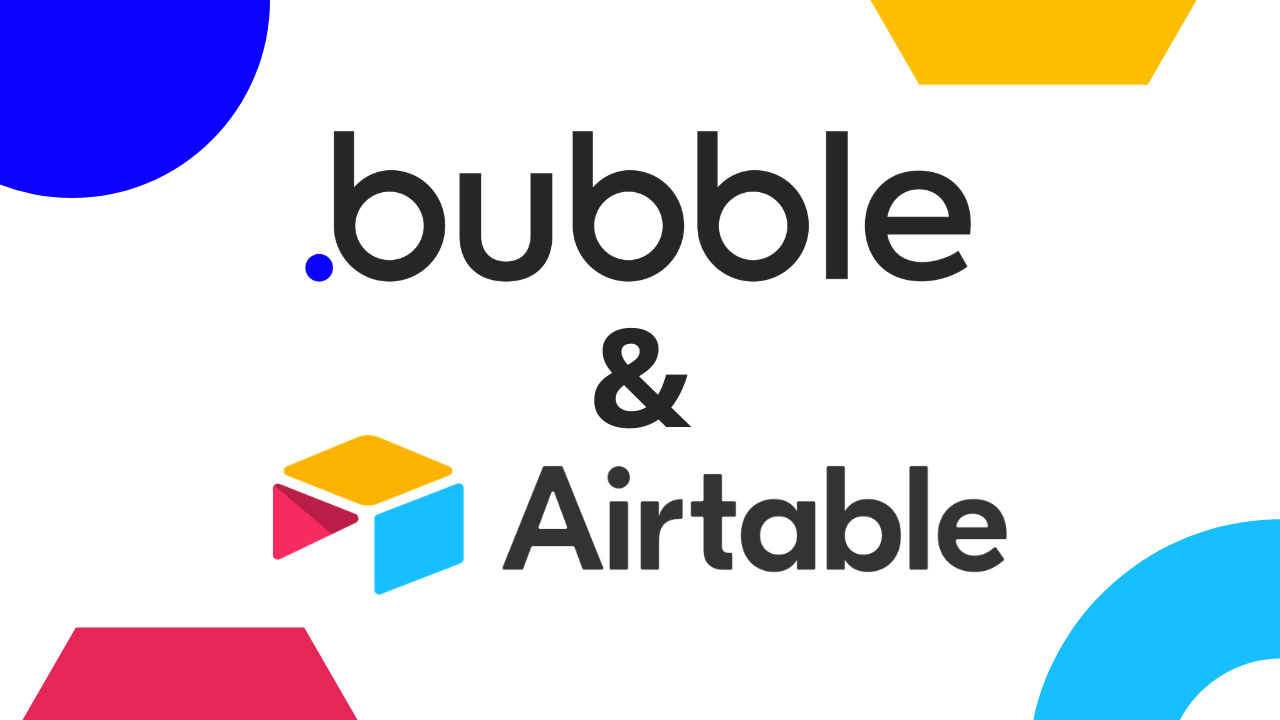 Bubble and Airtable partnership.