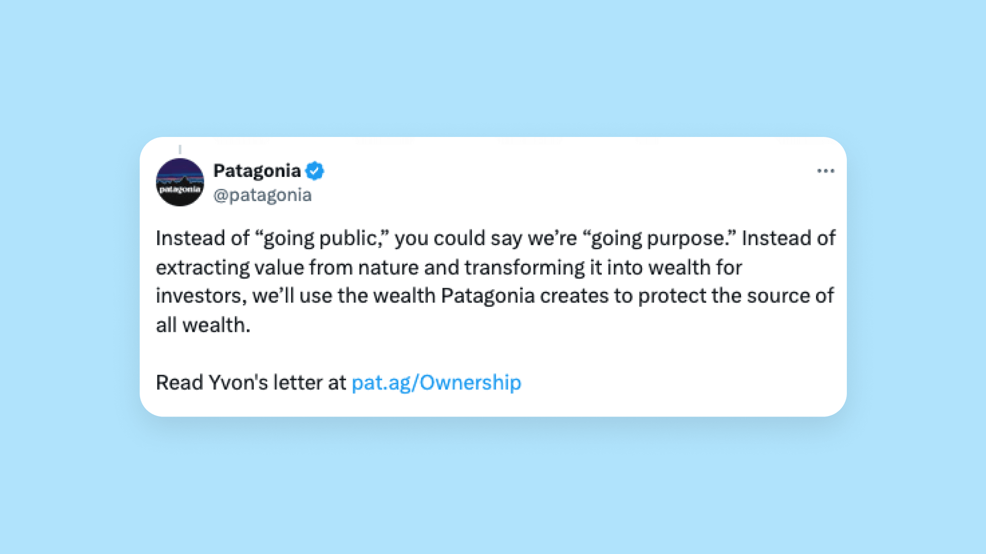 A screenshot of a tweet from Patagonia that begins, "Instead of 'going public,' we're 'going purpose.'"