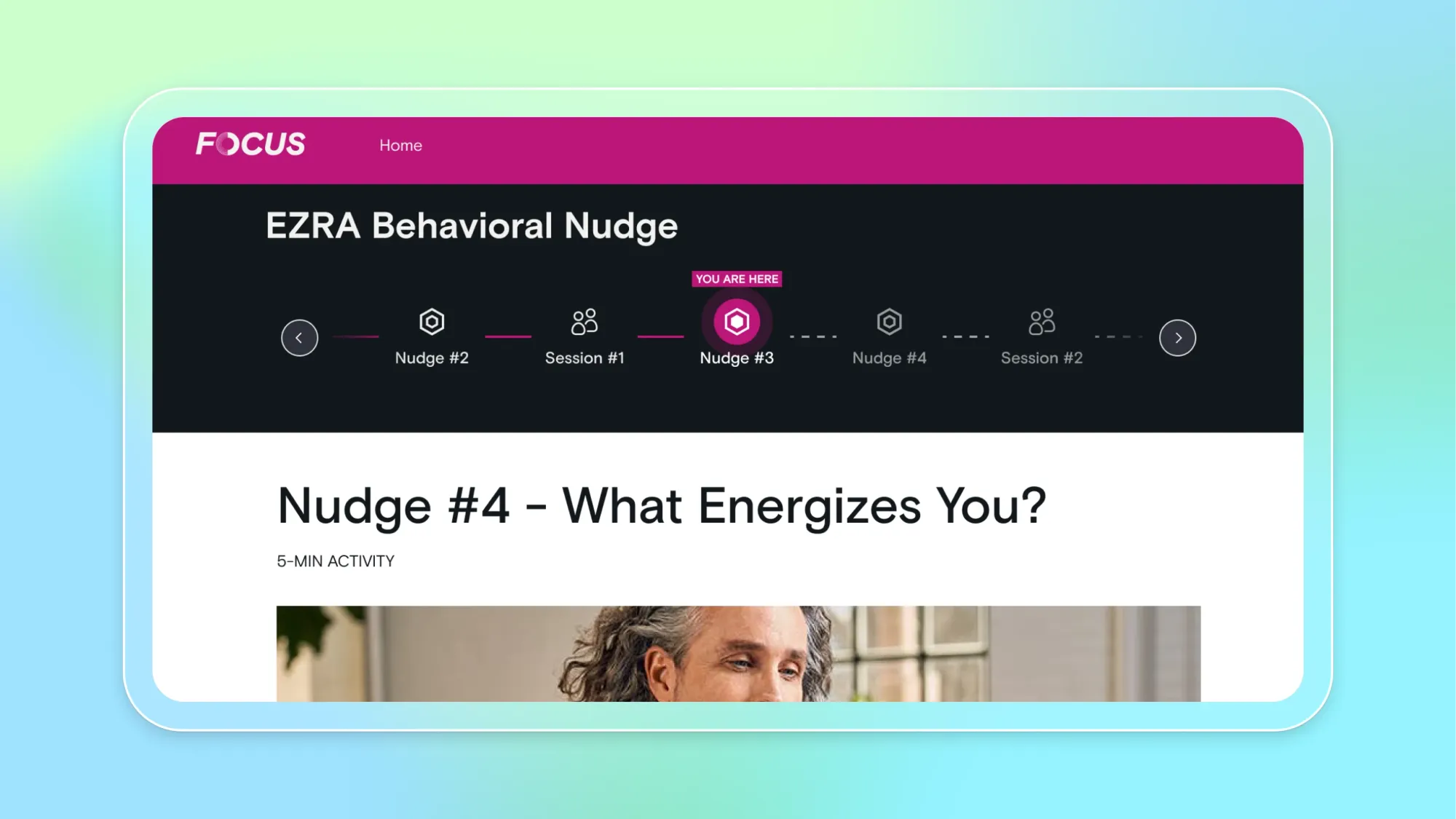 Focus EZRA Behavioral Nudge interface showing progress tracker and page title Nudge #4 – What Energizes You? 5-min activity