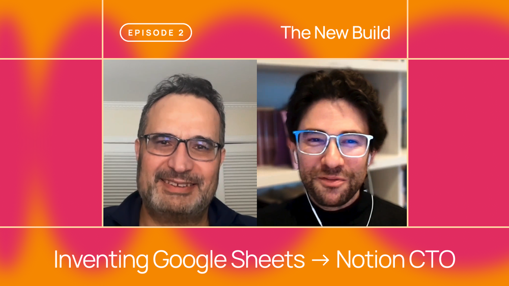 Inventing Google Sheets -> Notion CTO, with Fuzzy and Emmanuel's pictures