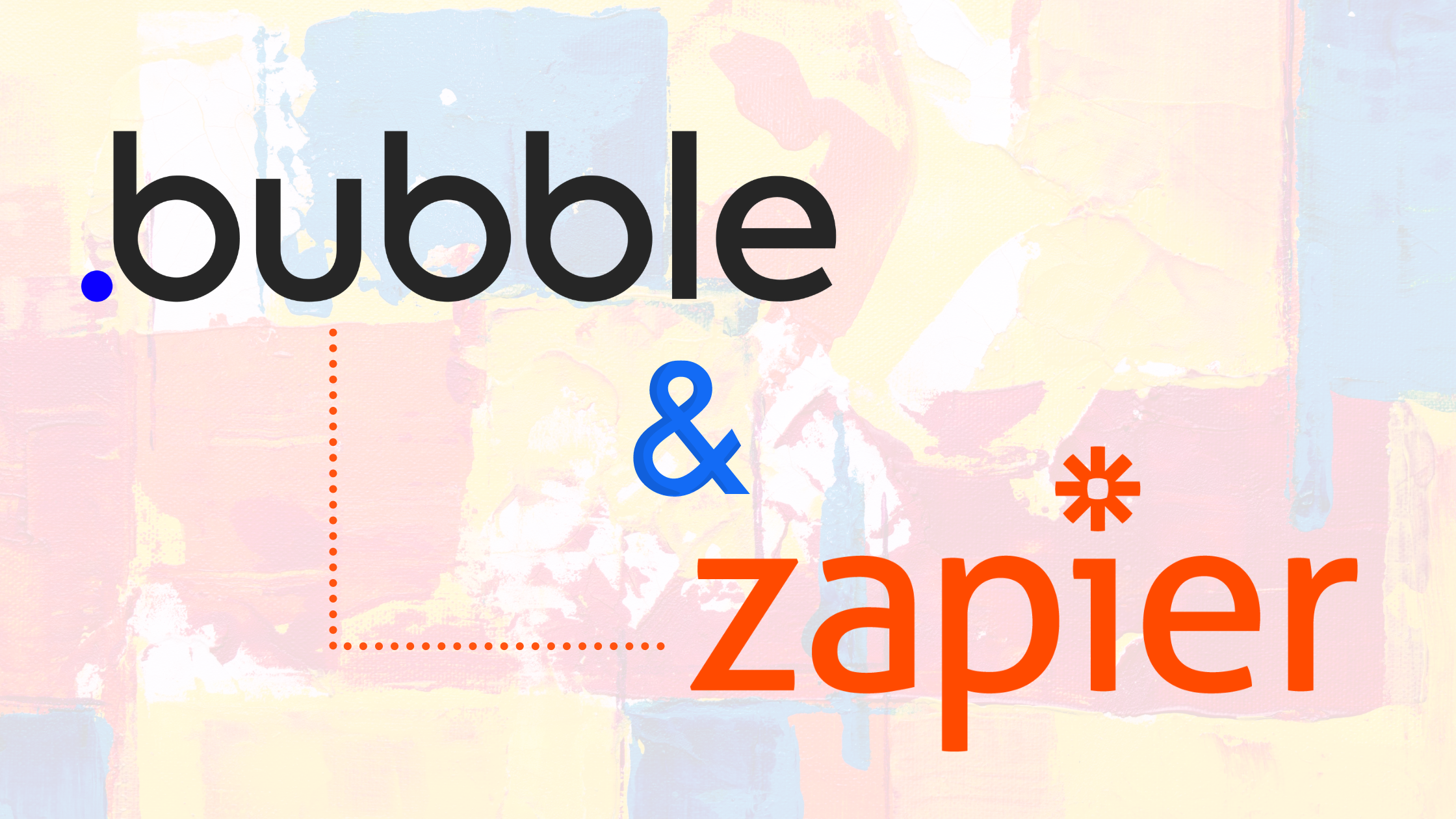 Bubble + Zapier: Connect Everything Together With No Code