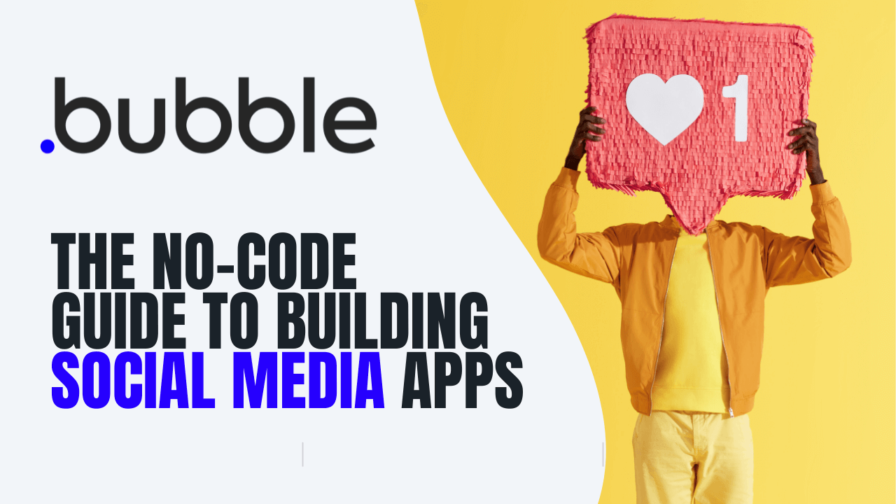 Bubble's No-Code Guide to Building Social Networks