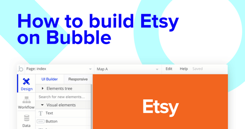 Building an Etsy clone with Bubble editor.