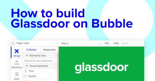 Building a Glassdoor clone with Bubble editor.