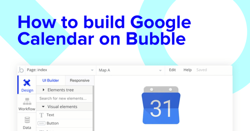 Building a Google Calendar clone with Bubble editor.