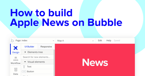 Building a News App clone with Bubble editor.