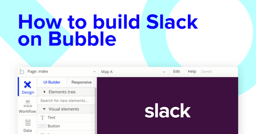 Building a Slack clone with Bubble editor.