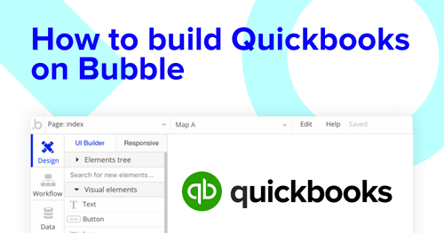 Building a Quickbooks clone with Bubble editor.