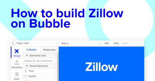 Building a Real Estate Marketplace/Zillow clone with Bubble editor.