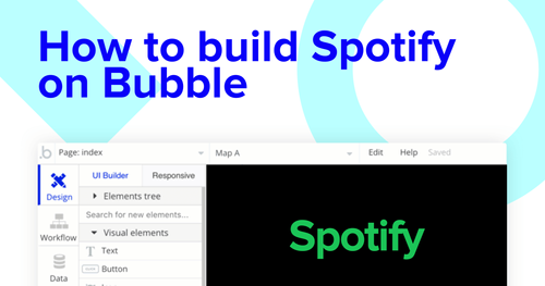 Build no-code Spotify clone on Bubble.