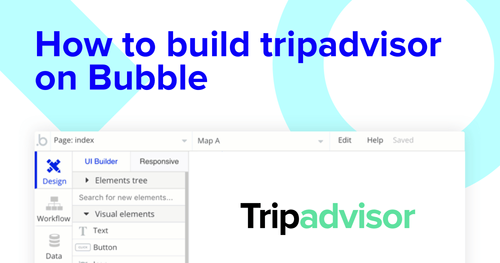 Build no-code Tripadvisor clone on Bubble.