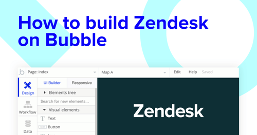 Building a Zendesk clone with Bubble editor.