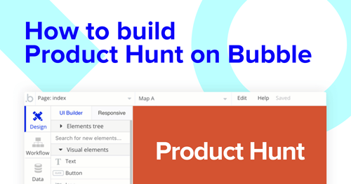 Building a Product Hunt clone with Bubble editor.