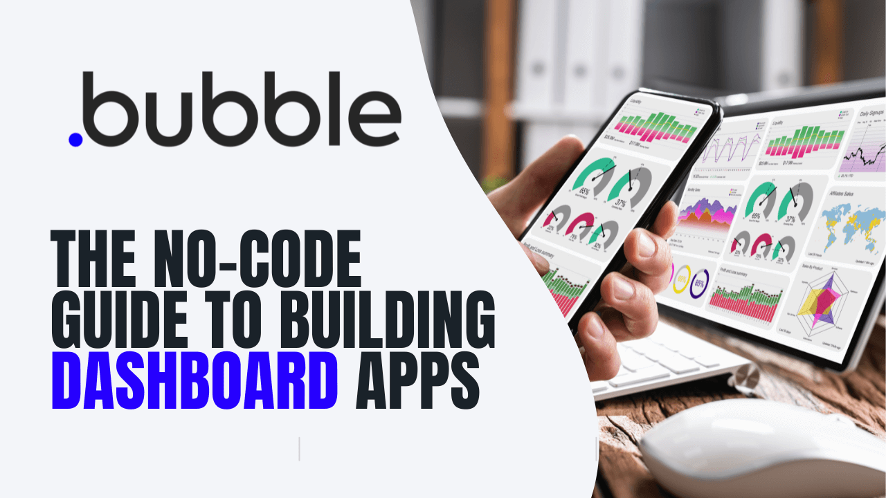 Bubble no-code dashboard guide.