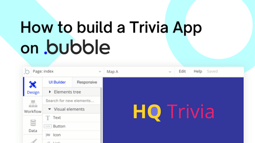 Building a Trivia App clone with Bubble editor.