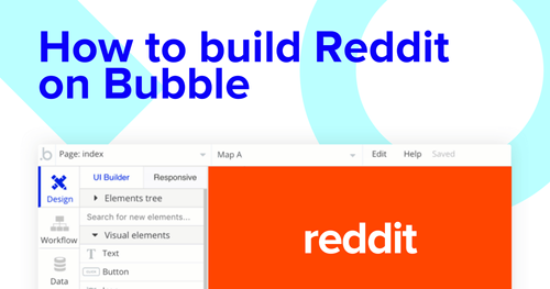 Build no-code Reddit clone on Bubble.