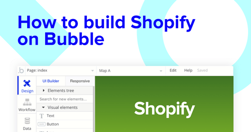 Build no-code Shopify clone with Bubble.