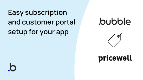 Bubble + PriceWell: Manage Stripe subscriptions without code