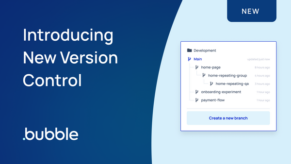 Introducing Bubble’s New Version Control