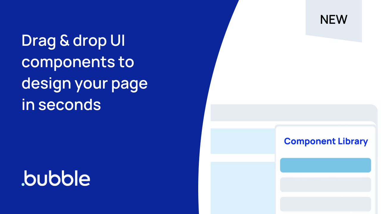Bubble’s New Component Library Makes It Easier to Build Great UI