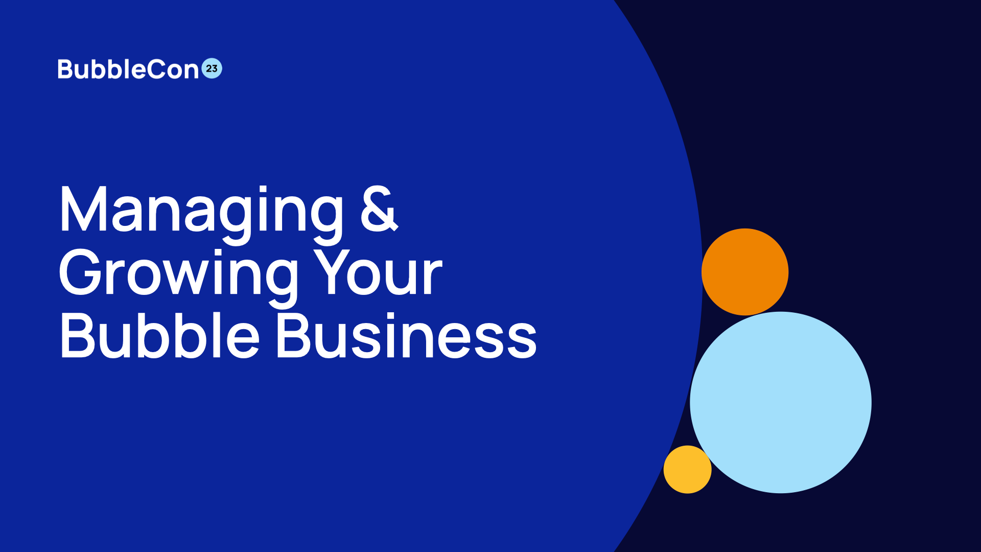 Panel: Managing and Growing Your Bubble Business