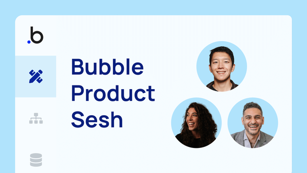 From MVP to IPO: Recap and Insights from Bubble’s First Product Sesh