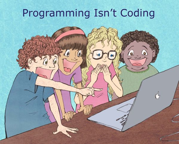 Programming is not coding